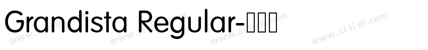 Grandista Regular字体转换 Grandista Regular字体转换